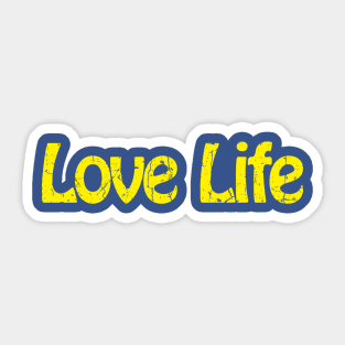 Love Life Sticker